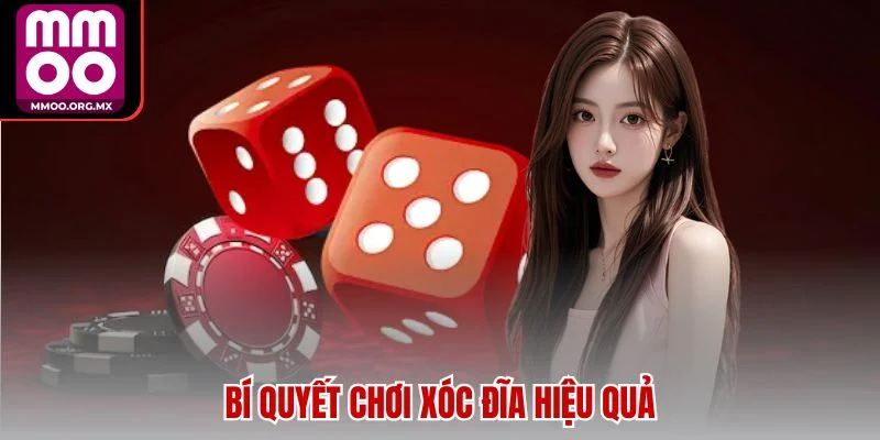Bí quyết chơi xóc đĩa hiệu quả