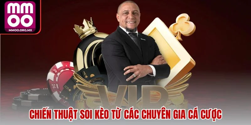 Chiến thuật soi kèo từ các chuyên gia cá cược Chiến thuật soi kèo từ các chuyên gia cá cược