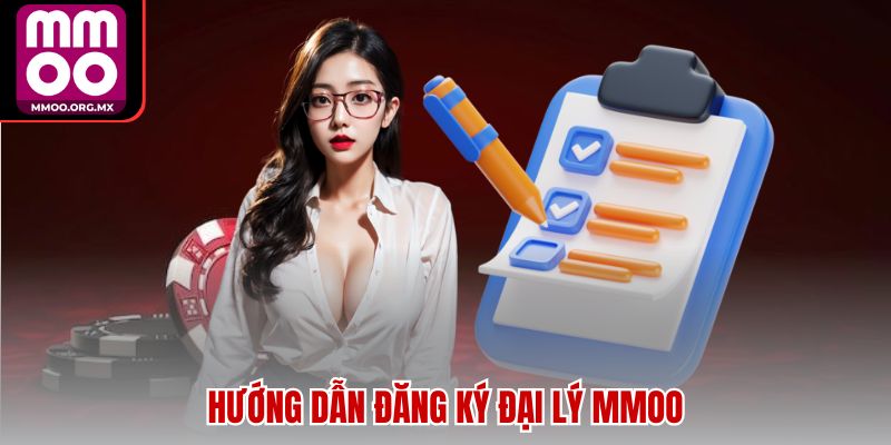 Hướng dẫn đăng ký đại lý MMOO Hướng dẫn đăng ký đại lý MMOO