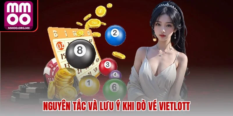 Nguyên tắc và lưu ý khi dò vé Vietlott Nguyên tắc và lưu ý khi dò vé Vietlott