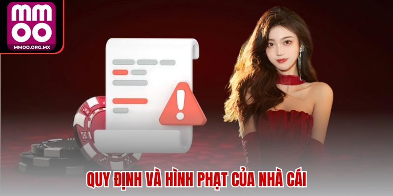Quy định và hình phạt của nhà cái Quy định và hình phạt của nhà cái