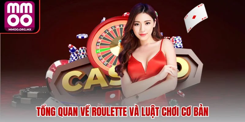 Tổng quan về Roulette và luật chơi cơ bản